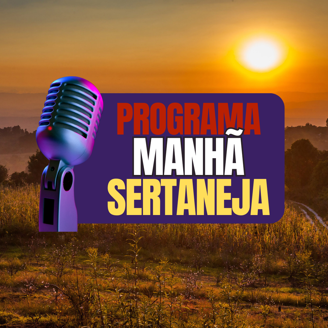 Programa - Manhã Sertaneja